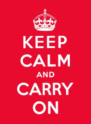 Keep Calm And Carry On