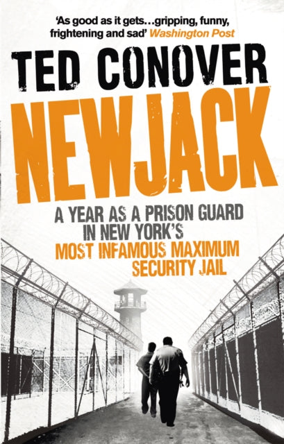 Newjack A Year As A Prison Guard In New By Conover, Ted