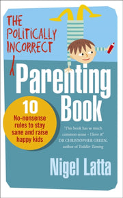 Politically Incorrect Parenting