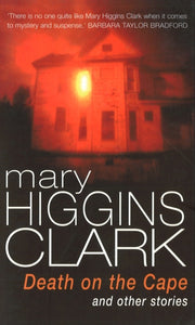 Death On The Cape & Other Stories By Clark, Mary Higgins