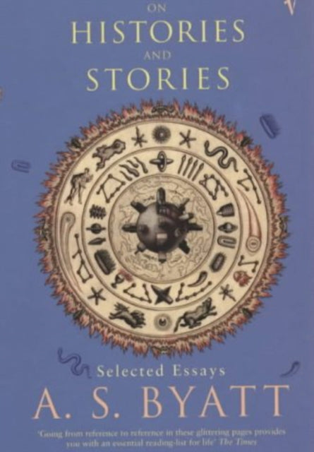 On Histories And Stories By Byatt A S