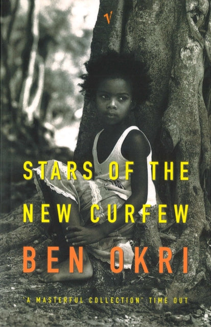 Stars Of The New Curfew By Okri, Ben