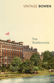 Shelbourne Hotel By Bowen, Elizabeth