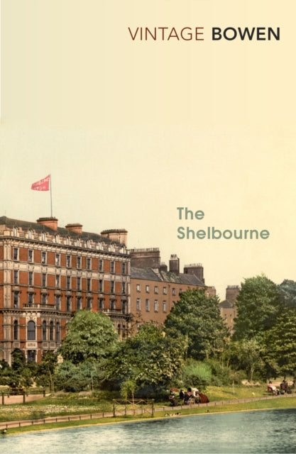 Shelbourne Hotel By Bowen, Elizabeth