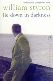 Lie Down In Darkness By Styron, William