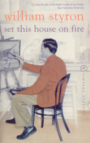 Set This House On Fire By Styron, William