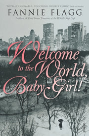 Welcome To The World Baby Girl By Flagg, Fannie