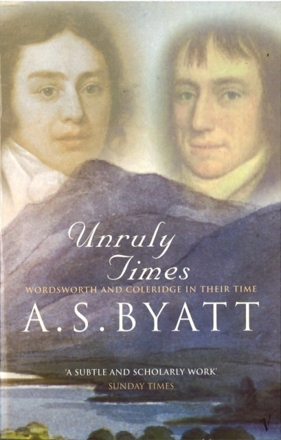 Unruly Times Wordsworth & Coleridge