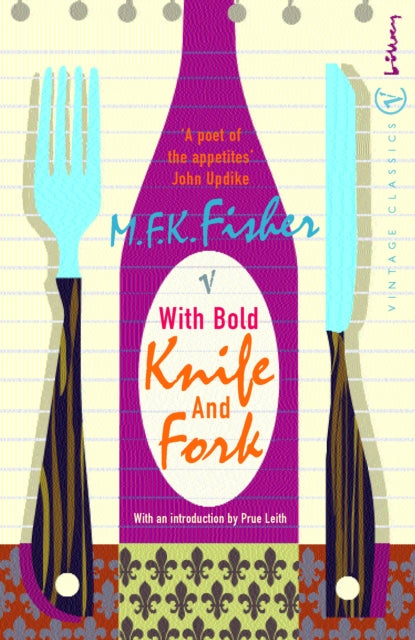 With Bold Knife & Fork By Fisher, M F K