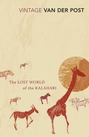 Lost World Of The Kalahari By Post, Laurens Van D