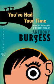 You've Had Your Time By Burgess, Anthony