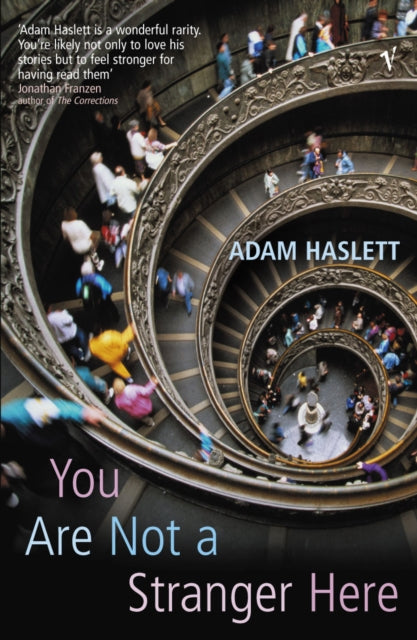 You Are Not A Stranger Here By Haslett, Adam
