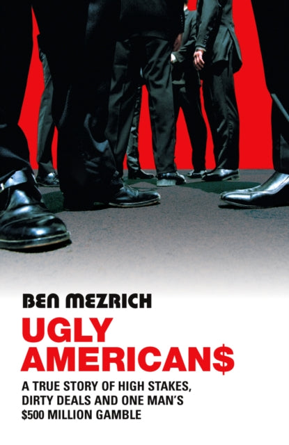 Ugly Americans By Mezrich, Ben