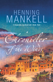 Chronicler Of The Winds By Mankell, Henning