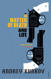 Matter Of Death & Life By Kurkov, Andrey