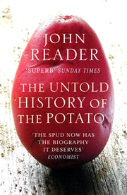 Untold History Of The Potato By Reader, John