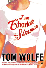I Am Charlotte Simmons By Wolfe, Tom