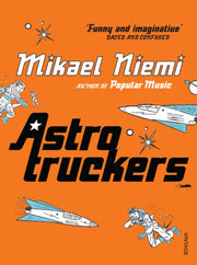 Astrotruckers By Niemi, Mikael