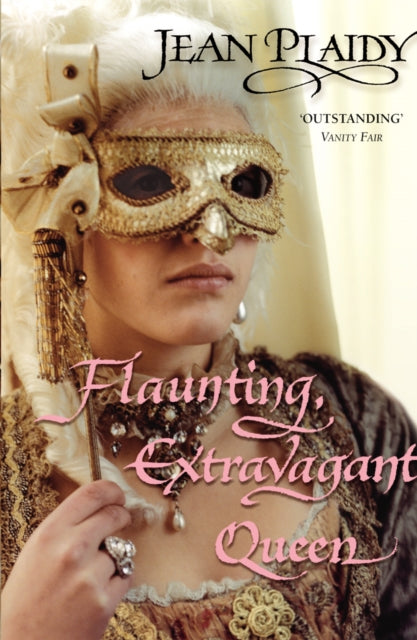 Flaunting Extravagant Queen By Plaidy, Jean