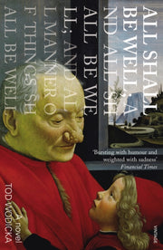 All Shall Be Well & All Shall Be Well & By Wodicka, Tod
