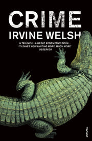 Crime By Welsh, Irvine