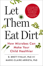 Let Them Eat Dirt By Finlay, B Brett