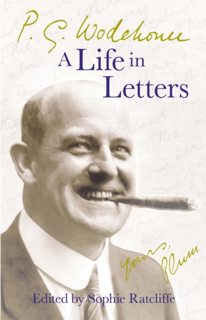 P G Wodehouse A Life In Letters