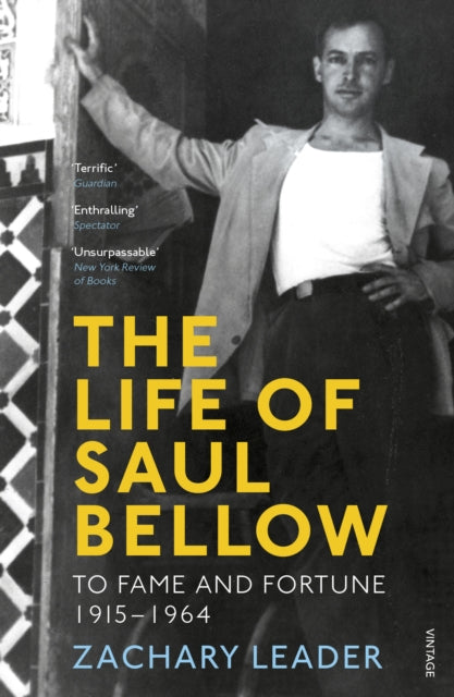 Life Of Saul Bellow To Fame & Fortune By Leader, Zachary