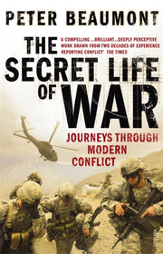 Secret Life Of War By Beaumont, Peter