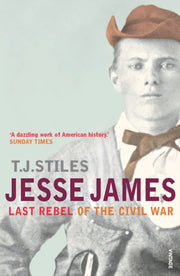 Jesse James Last Rebel By Stiles, T.j