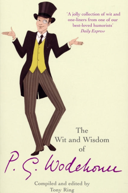 Wit & Wisdom Of P G Wodehouse By Ring, Tony (ed)