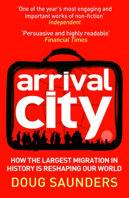 Arrival City By Saunders, Doug