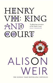 Henry Viii By Weir, Alison