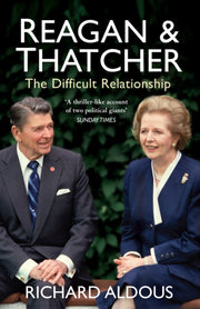 Reagan & Thatcher By Aldous, Richard