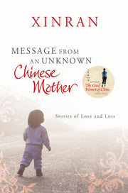 Message From An Unknown Chinese Mother By Xinran