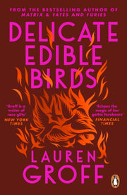 Delicate Edible Birds & Other Stories