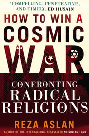 How To Win A Cosmic War By Aslan, Reza