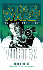 Star Wars Fate Of The Jedi Vortex By Denning, Troy