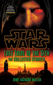 Star Wars Lost Tribe Of The Sith Collect By Miller, John Jackson