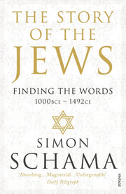 Story Of The Jews Finding The Words By Schama, Simon