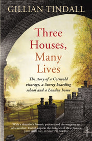Three Houses Many Lives By Tindall, Gillian