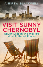 Visit Sunny Chernobyl By Lackwell, Andrew