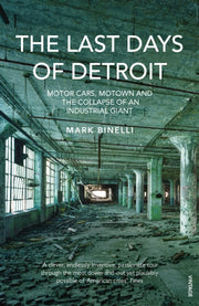 Last Days Of Detroit By Binelli, Mark