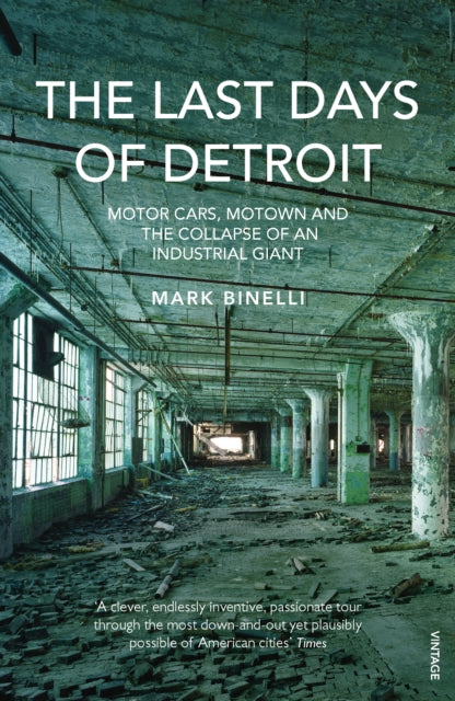 Last Days Of Detroit By Binelli, Mark