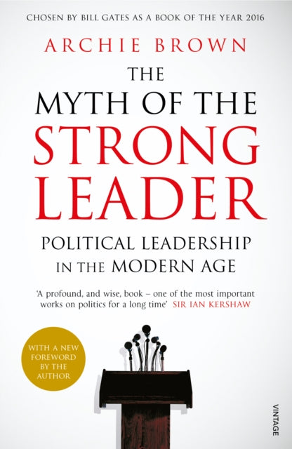 Myth Of The Strong Leader By Brown, Archie