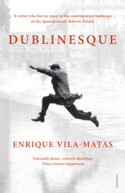 Dublinesque By Vila-matas, Enrique