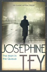Man In The Queue By Tey, Josephine