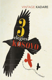 Three Elegies For Kosovo By Karare, Ismail