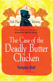 Case Of The Deadly Butter Chicken By Hall, Tarquin