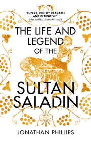 Life & Legend Of The Sultan Saladin